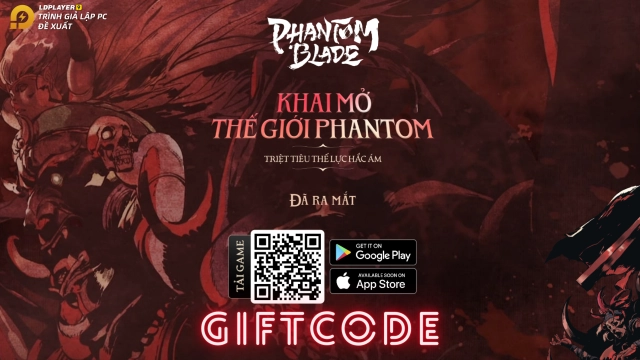 Phantom Blade: Executioners: Tổng hợp giftcode, cách nhập và cách tải & chơi trên PC