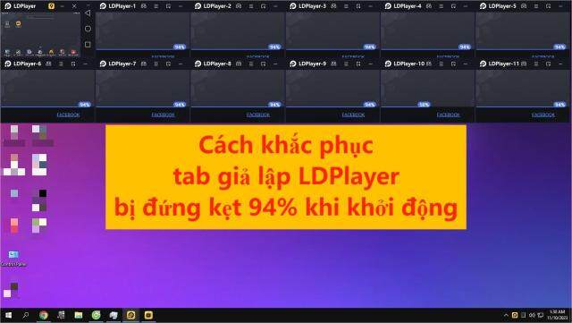 Giả lập LDPlayer bị đứng kẹt 94%: Nguyên nhân và hướng dẫn cách khắc phục