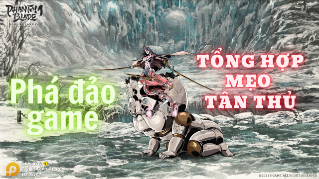 Phantom Blade: Executioners mẹo và hướng dẫn tân thủ phá game sớm