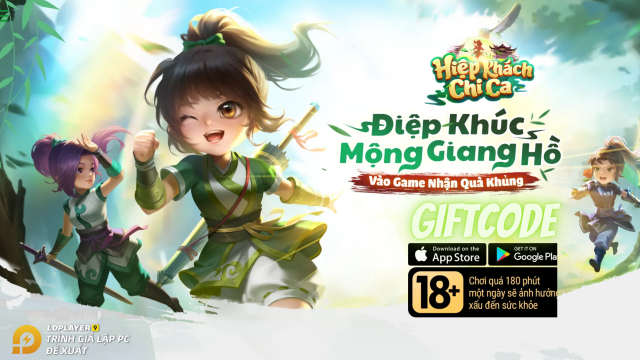 Hiệp Khách Chi Ca - VGP Tổng hợp bộ giftcode tân thủ siêu hấp dẫn và hướng dẫn cách nhập