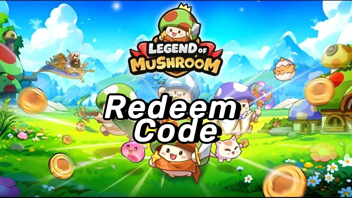Legend of Mushroom	Redeem Codes May 2024